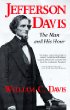 Jefferson Davis: The Man and His Hour