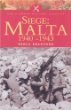 Siege: Malta 1940-1943 (Pen Sword Military Classics)