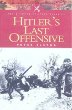 Hitlers Last Offensive (Pen Sword Military Classics)