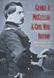 George B. McClellan and Civil War History: In the Shadow of Grant and Sherman
