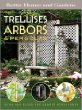 Trellises, Arbors Pergolas: Ideas and Plans for Garden Structures (Better Homes and Gardens)