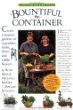 McGee Stuckeys Bountiful Container: A Container Garden of Vegetables, Herbs, Fruits, and Edible Flowers