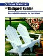 Outdoor Furniture for the Backyard Builder: Easy-To-Build Projects for the Yard Deck (Readers Digest Woodworking)