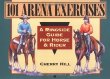 101 Arena Exercises: A Ringside Guide for Horse Rider