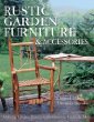 Rustic Garden Furniture Accessories : Making Chairs, Planters, Birdhouses, Gates More