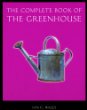 The Complete Book of the Greenhouse