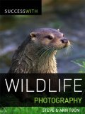 Success with Wildlife Photography (Success with Photography)