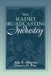 Radio Broadcasting Industry, The: (Part of the Allyn Bacon Series in Mass Communication)