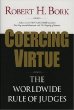 Coercing Virtue: The Worldwide Rule of Judges