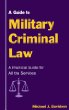 A Guide to Military Criminal Law