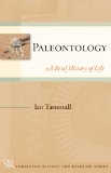 Paleontology: A Brief History of Life (Templeton Science and Religion Series)