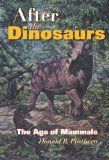 After the Dinosaurs: The Age of Mammals (Life of the Past)
