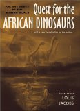 Quest for the African Dinosaurs: Ancient Roots of the Modern World