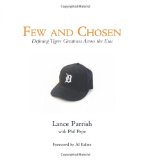 Few and Chosen: Defining Tigers Greatness Across the Eras