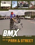BMX Trix and Techniques for the Park and Street