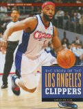 The Story of the Los Angeles Clippers (NBA: A History of Hoops)