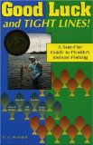 Good Luck and Tight Lines: A Sure-Fire Guide to Florida s Inshore Fishing
