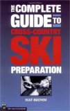 The Complete Guide to Cross-Country Ski Preparation
