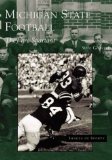 Michigan State Football: They Are Spartans (MI) (Images of Sports)
