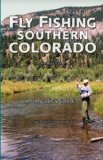 Fly Fishing Southern Colorado