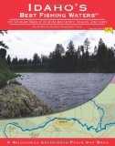 Idaho s Best Fishing Waters