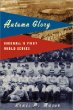 Autumn Glory: Baseball's First World Series