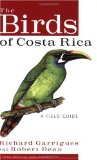 The Birds of Costa Rica: A Field Guide