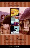 Vie de France: Sharing Food, Friendship, and a Kitchen in the Loire Valley