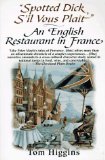 Spotted Dick S il Vous Plait: An English Restaurant in France