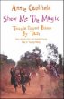 Show Me the Magic