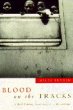 Blood on the Tracks: A Rail Journey from Angola to Mozambique