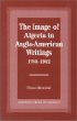 The Image of Algeria in Anglo-American Writings, 1785-1962