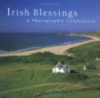 Irish Blessings: A Photographic Celebration