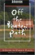Arkansas Off the Beaten Path, 5th: A Guide to Unique Places
