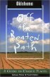 Oklahoma Off the Beaten Path, 4th: A Guide to Unique Places