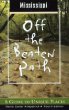 Mississippi Off the Beaten Path, 4th: A Guide to Unique Places