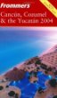 Frommer's Cancun, Cozumel and the Yucatan