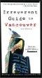 Frommer's Irreverent Guide to Vancouver