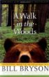 A Walk in the Woods : Rediscovering America on the Appalachian Trail