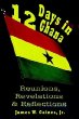 12 Days in Ghana: Reunions, Revelations Reflections