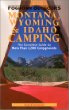 Foghorn Outdoors: Montana, Idaho, Wyoming Camping: The Complete Guide to more than 1200 Campgrounds