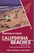 Foghorn Outdoors: California Beaches: The Best Places to Swim, Play, Eat, and Stay on the Coast