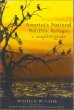 America's National Wildlife Refuges: A Complete Guide