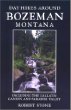 Day Hikes Around Bozeman, Montana, 2nd