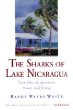 The Sharks of Lake Nicaragua: True Tales of Adventure, Travel, and Fishing