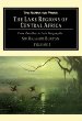 The Lake Regions of Central Africa: From Zanzibar to Lake Tanganyika (Volume 1)