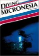 Diving Micronesia (Aqua Quest Diving Series)