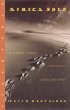 Africa Solo: A Journey Across the Sahara, Sahel, and Congo