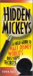 Hidden Mickeys: A Field Guide to Walt Disney World's Best Kept Secrets