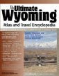 The Ultimate Wyoming Atlas and Travel Encyclopedia